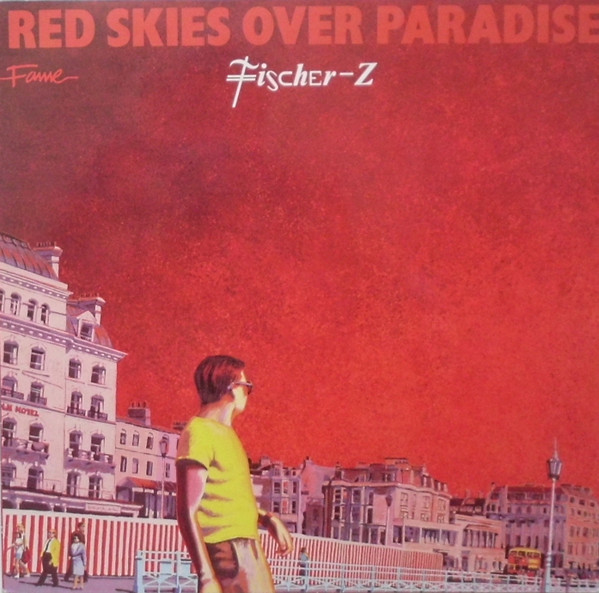 Red Skies Over Paradise - FISCHER-Z