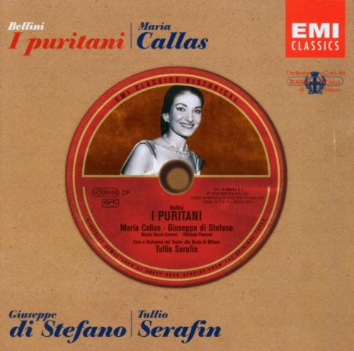 I Puritani - BELLINI* / CALLAS, MARIA / Giuseppe di STEFANO, DE GUISEPPE / SERAFIN, TULLIO