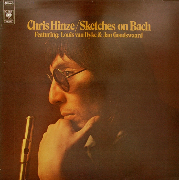 Sketches On Bach - CHRIS HINZE FEATURING: LOUIS VAN DYKE & JAN GOUDSWAARD