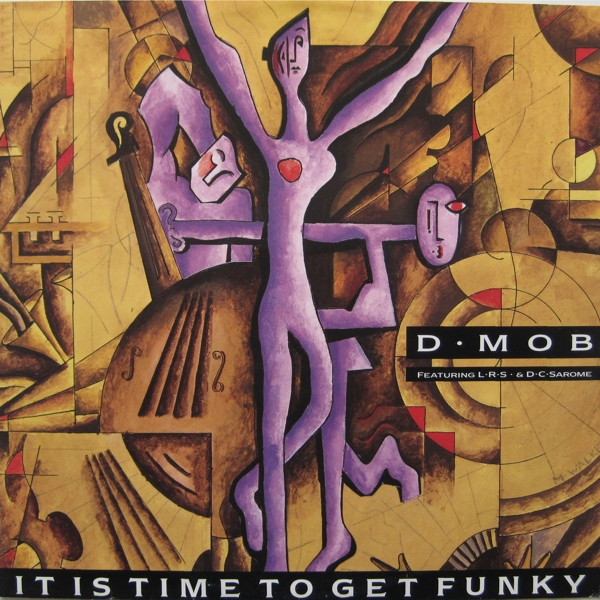 It Is Time To Get Funky - D • MOB FEATURING L•R•S • & D•C•SAROME