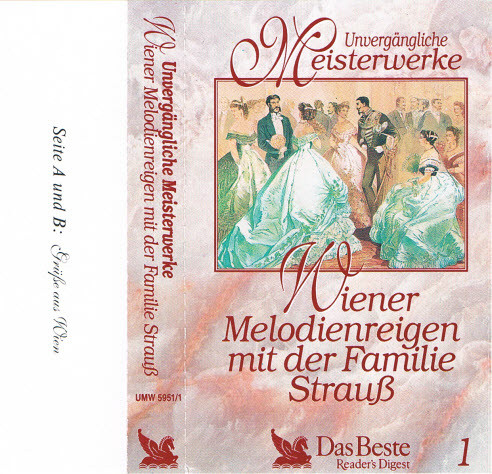 Unvergängliche Meisterwerke - Wiener Melodienreigen mit der Familie Strauß - Verschiedene Interpreten