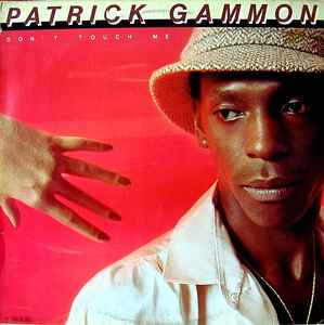 Don't Touch Me - GAMMON, Patrick