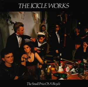 The Small Price Of A Bicycle - THE ICICLE WORKS