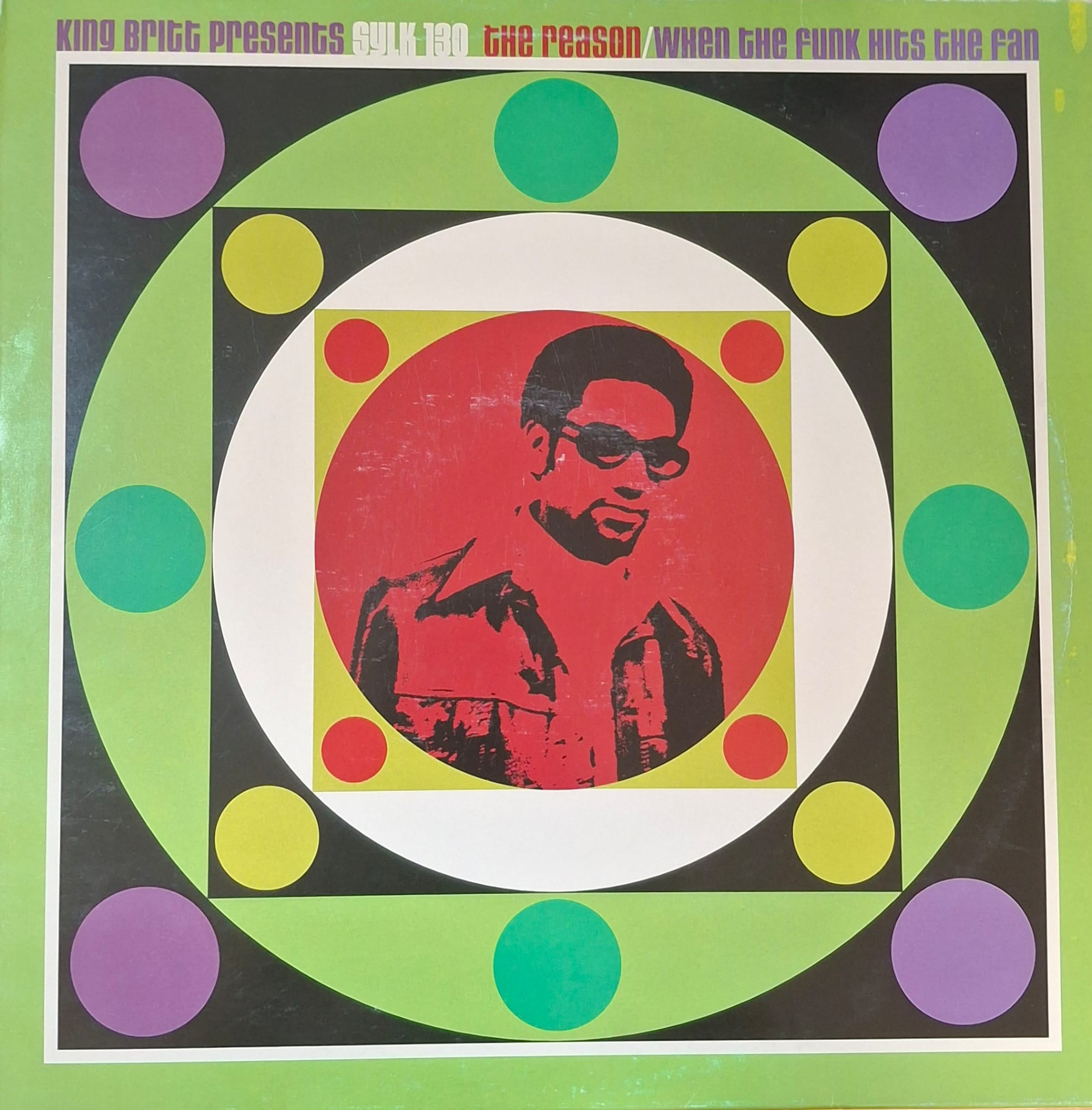 The Reason / When The Funk Hits The Fan - KING BRITT PRESENTS SYLK 130 (Vinyl LP)