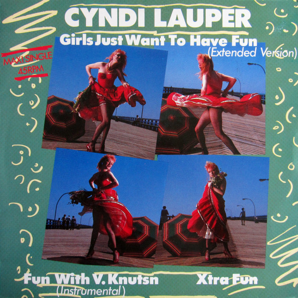 Girls Just Want To Have Fun (Extended Version) - LAUPER, CYNDI